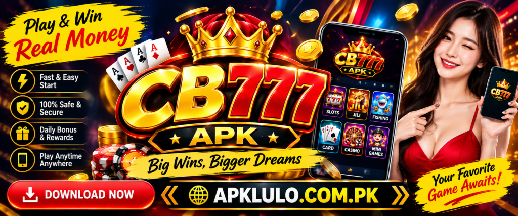 CB777 APK banner featuring real money earning game, casino-themed graphics, download now button, and APKLULO.COM.PK